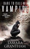 Dare to Call Me Vampire (Legends of Crimson Hollow, #2) (eBook, ePUB)