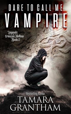 Cover Dare to Call Me Vampire (Legends of Crimson Hollow, #2) (eBook, ePUB)