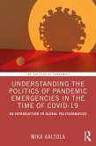 Understanding the Politics of Pandemic Emergencies in the time of COVID-19 (eBook, PDF)