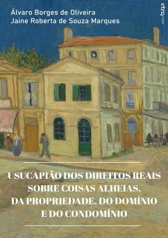 Cover Usucapião dos direitos reais sobre coisas alheias, da propriedade, do domínio e do condomínio (eBook, ePUB)