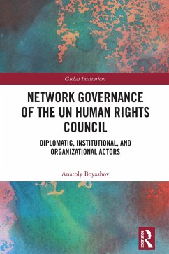 Network Governance of the UN Human Rights Council (eBook, PDF) - Boyashov, Anatoly
