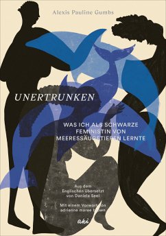 Unertrunken (eBook, ePUB) - Gumbs, Alexis Pauline