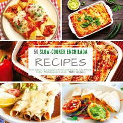 50 Slow-Cooker Enchilada Recipes - Lundqvist, Mattis