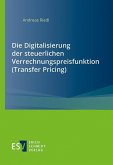 Die Digitalisierung der steuerlichen Verrechnungspreisfunktion (Transfer Pricing)