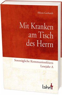 Mit Kranken am Tisch des Herrn - Gerhardt, Alfons