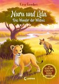 Nuru und Lela - Das Wunder der Wildnis / Das geheime Leben der Tiere - Savanne Bd.1