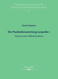 Die Musikaliensammlung Leopolds I. - Haenen, Greta