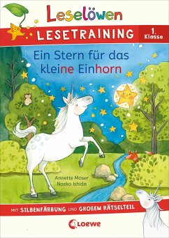 Leselöwen Lesetraining 1. Klasse - Ein Stern für das kleine Einhorn - Moser, Annette