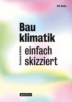 Bauklimatik - einfach skizziert - Krutke, Dirk