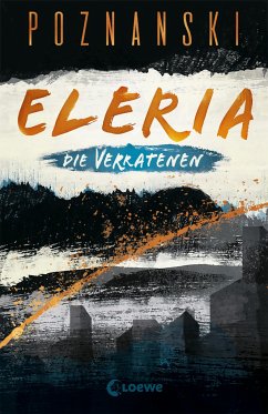 Die Verratenen / Eleria Trilogie Bd.1 - Poznanski, Ursula