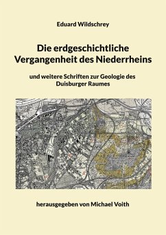 Die erdgeschichtliche Vergangenheit des Niederrheins - Wildschrey, Eduard