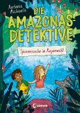 Spurensuche im Regenwald / Die Amazonas-Detektive Bd.3