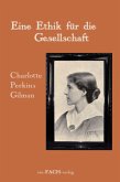Charlotte Perkins Gilman: Eine Ethik für die Gesellschaft