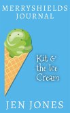Kit & The Ice Cream (Merryshields) (eBook, ePUB)