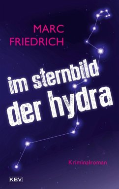 Im Sternbild der Hydra - Friedrich, Marc