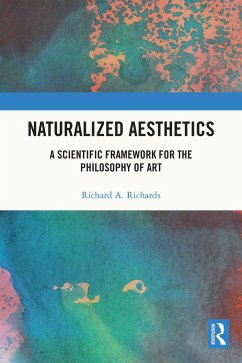 Naturalized Aesthetics (eBook, ePUB) - Richards, Richard A.