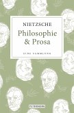 Friedrich Nietzsche - Philosophie & Prosa