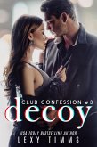 Decoy (Club Confession Series, #3) (eBook, ePUB)