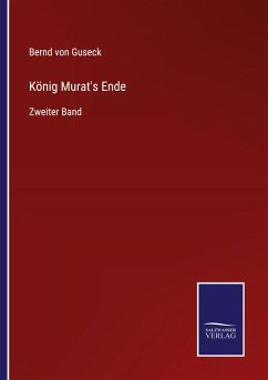 König Murat's Ende - Guseck, Bernd Von