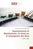 Keynésianisme et Monétarisme. Un essai sur la conjugaison des deux