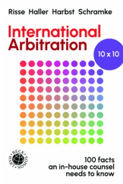 International Arbitration 10 x 10 - Risse, Jörg;Haller, Heiko Alexander;Harbst, Ragnar