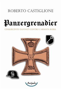 Panzergrenadier. Cinquecento dannati contro l’Armata Rossa (fixed-layout eBook, ePUB) - Castiglione, Roberto