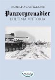 Panzergrenadier. L’ultima vittoria (fixed-layout eBook, ePUB)