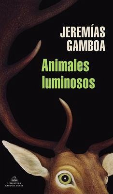 Animales Luminosos / Luminous Animals - Gamboa, Jeremias