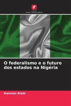 O federalismo e o futuro dos estados na Nigéria - Alabi, Awoniyi