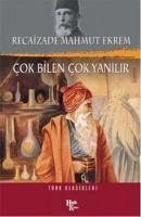 Cok Bilen Cok Yanilir - Mahmut Ekrem, Recaizade