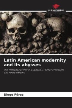 Latin American modernity and its abysses - Pérez, Diego