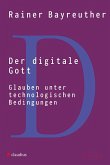 Der digitale Gott (eBook, ePUB)
