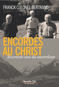 Encordés au Christ (eBook, ePUB) - Colonel-Bertrand, Franck