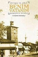 Struga ve Ohri Benim Vatanim - Yildirim Aganoglu, H.