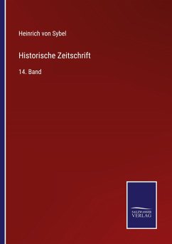 Historische Zeitschrift - Sybel, Heinrich Von