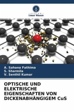 OPTISCHE UND ELEKTRISCHE EIGENSCHAFTEN VON DICKENABHÄNGIGEM CuS - Fathima, A. Sahana;Sharmila, S.;Kumar, V. Senthil