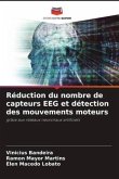 Réduction du nombre de capteurs EEG et détection des mouvements moteurs