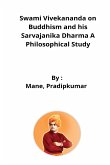 Swami Vivekananda on Buddhism and his Sarvajanika Dharma A Philosophical Study
