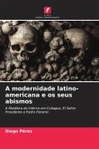 A modernidade latino-americana e os seus abismos