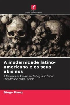 A modernidade latino-americana e os seus abismos - Pérez, Diego