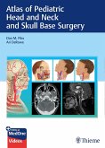 Atlas of Pediatric Head and Neck and Skull Base Surgery (eBook, ePUB)