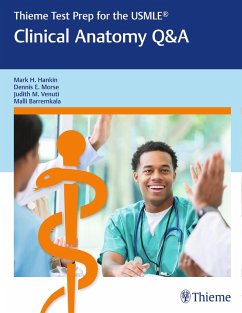 Thieme Test Prep for the USMLE®: Clinical Anatomy Q&A (eBook, ePUB) - Hankin, Mark H.; Morse, Dennis E.; Venuti, Judith M.; Barremkala, Malli