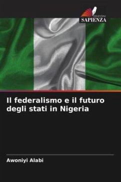 Il federalismo e il futuro degli stati in Nigeria - Alabi, Awoniyi