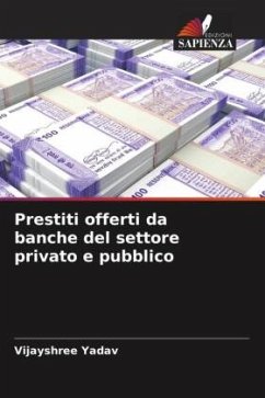 Prestiti offerti da banche del settore privato e pubblico - Yadav, Vijayshree