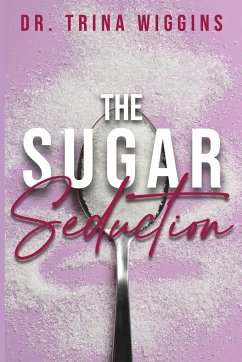 The Sugar Seduction - Wiggins, Trina