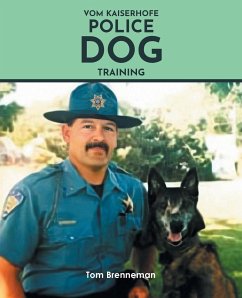 Vom Kaiserhofe Police Dog Training - Brenneman, Tom