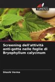 Screening dell'attività anti-gotta nelle foglie di Bryophyllum calycinum