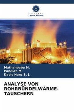 ANALYSE VON ROHRBÜNDELWÄRME-TAUSCHERN - M., Mathanbabu;M., Pandian;S. J., Davis Hans