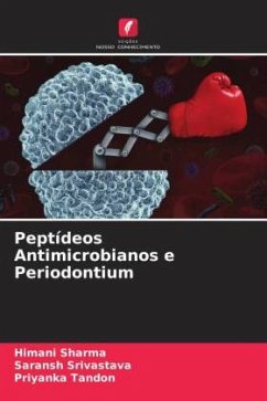 Peptídeos Antimicrobianos e Periodontium - Sharma, Himani;SRIVASTAVA, SARANSH;TANDON, PRIYANKA