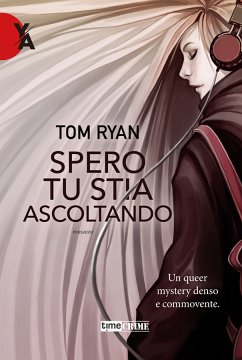 Spero tu stia ascoltando (eBook, ePUB) - Ryan, Tom